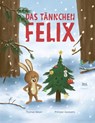 Das Tännchen Felix - Thomas Meyer - 9783314106620
