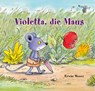 Violetta, die Maus - Erwin Moser - 9783314106903