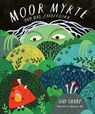 Moor Myrte und das Zaubergarn - Sid Sharp - 9783314107252