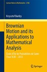 Brownian Motion and its Applications to Mathematical Analysis - Krzysztof Burdzy - 9783319043937