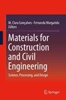 Materials for Construction and Civil Engineering - M. Clara Goncalves ; Fernanda Margarido - 9783319082356