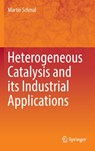 Heterogeneous Catalysis and its Industrial Applications - Martin Schmal - 9783319092492