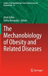 The Mechanobiology of Obesity and Related Diseases - Amit Gefen ; Dafna Benayahu - 9783319093352