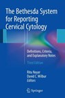 The Bethesda System for Reporting Cervical Cytology - Ritu Nayar ; David C. Wilbur - 9783319110738