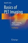 Basics of PET Imaging - SAHA,  PhD, Gopal B. - 9783319164229