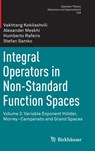 Integral Operators in Non-Standard Function Spaces - Vakhtang Kokilashvili ; Alexander Meskhi ; Humberto Rafeiro ; Stefan Samko - 9783319210179