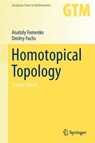 Homotopical Topology - Anatoly Fomenko ; Dmitry Fuchs - 9783319234878