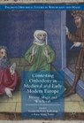 Contesting Orthodoxy in Medieval and Early Modern Europe - KALLESTRUP,  Louise Nyholm ; Toivo, Raisa Maria - 9783319323848