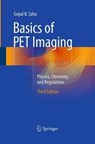 Basics of PET Imaging - PHD,  Gopal B. Saha - 9783319330587