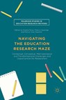 Navigating the Education Research Maze - ROSSI,  Dolene ; Gacenga, Francis ; Danaher, Patrick Alan - 9783319398525