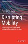 Disrupting Mobility - Gereon Meyer ; Susan Shaheen - 9783319516011