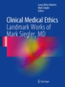 Clinical Medical Ethics - Laura Weiss Roberts ; Mark Siegler - 9783319538730