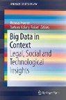 Big Data in Context - HOEREN,  Thomas ; Kolany-Raiser, Barbara - 9783319624600