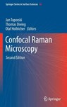 Confocal Raman Microscopy - Jan Toporski ; Thomas Dieing ; Olaf Hollricher - 9783319753782