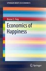Economics of Happiness - Bruno S. Frey - 9783319758060