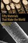 Fifty Materials That Make the World - Ian Baker - 9783319787640