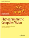 Photogrammetric Computer Vision - Wolfgang Foerstner ; Bernhard P. Wrobel - 9783319791708