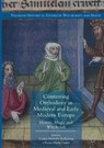 Contesting Orthodoxy in Medieval and Early Modern Europe - KALLESTRUP,  Louise Nyholm ; Toivo, Raisa Maria - 9783319812724