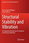 Structural Stability and Vibration - Sine Leergaard Wiggers ; Pauli Pedersen - 9783319892023