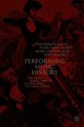 Performing Music History - TIBBETTS,  John C. ; Saffle, Michael ; Everett, William A. - 9783319924700