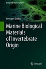 Marine Biological Materials of Invertebrate Origin - EHRLICH,  Hermann - 9783319924823