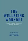 The Wellbeing Workout - Rick Hughes ; Andrew Kinder ; Cary L. Cooper - 9783319925516