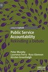 Public Service Accountability - Peter Murphy ; Laurence Ferry ; Russ Glennon ; Kirsten Greenhalgh - 9783319933832