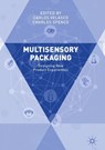 Multisensory Packaging - Carlos Velasco ; Charles Spence - 9783319949765