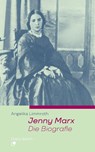 Jenny Marx. Die Biographie - Angelika Limmroth - 9783320023461