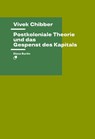 Postkoloniale Theorie und das Gespenst des Kapitals - Vivek Chibber - 9783320023560