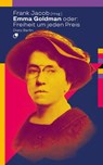Emma Goldman oder: Freiheit um jeden Preis - Frank Jacob - 9783320024086