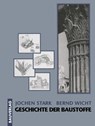 Geschichte Der Baustoffe - Jochen Stark ; Bernd Wicht - 9783322928931