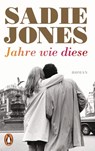 Jahre wie diese - Sadie Jones - 9783328100287