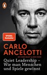 Quiet Leadership - Wie man Menschen und Spiele gewinnt - Carlo Ancelotti - 9783328101154