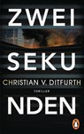 Zwei Sekunden - Christian V. Ditfurth - 9783328101598