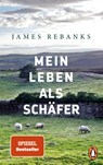 Mein Leben als Schäfer - James Rebanks - 9783328101895