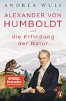 Alexander von Humboldt und die Erfindung der Natur - Andrea Wulf - 9783328102113