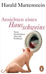 Ansichten eines Hausschweins - Harald Martenstein - 9783328103165