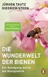 Die Wunderwelt der Bienen - Jürgen Tautz ; Diedrich Steen - 9783328103615