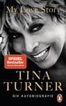 My Love Story - Tina Turner ; Deborah Davis ; Dominik Wichmann - 9783328105206
