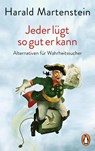 Jeder lügt so gut er kann - Harald Martenstein - 9783328105299