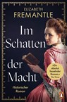 Im Schatten der Macht - Elizabeth Fremantle - 9783328106609