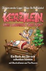 Kerzilein, kann Weihnacht Sünde sein? - Jürgen von der Lippe ; Klaus De Rottwinkel - 9783328106920