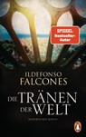 Die Tränen der Welt - Ildefonso Falcones - 9783328109600