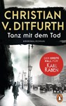 Tanz mit dem Tod. Der erste Fall für Karl Raben - Christian V. Ditfurth - 9783328110231