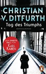 Tag des Triumphs - Christian V. Ditfurth - 9783328112150