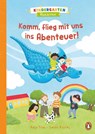 Kindergarten Wunderbar - Komm, flieg mit uns ins Abenteuer! - Katja Frixe - 9783328300359