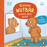 Kleiner Wutbär, brumm doch nicht! - Christine Kugler - 9783328300601