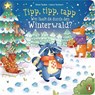 Tipp, tipp, tapp - Wer läuft da durch den Winterwald? - Anna Taube - 9783328302889