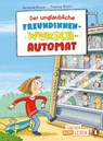 Der unglaubliche Freundinnen-Wunsch-Automat - Katalina Brause - 9783328303930